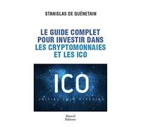 Le guide complet pour investir dans les cryptomonnaies et les icos