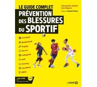 Le guide complet. Prévention des blessures du sportif - Alexandre Dellal - De Boeck Supérieur - broché - Guide