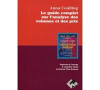 Le guide complet sur l'analyse des volumes et des prix Anna Coulling (Auteur), Patrick Stokowski (Auteur)