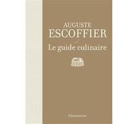 Le guide culinaire Auguste Escoffier (Auteur)