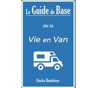 Le Guide de Base de la Vie en Van