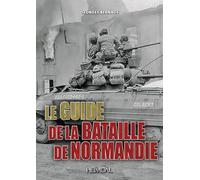 Le guide de la Bataille de Normandie