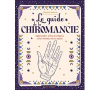 Le guide de la chiromancie Apprendre à lire les lignes et les formes de la main - Manon Soucas - Secret D'etoiles - ebook (ePub) - Guide