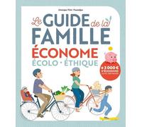 Le Guide De La Famille Économe Écolo-Éthique