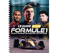 Le Guide de la Formule 1 2025 Enjeux - Equipes - Grand Prix - Statistiques - Jean-Louis Moncet - Marabout - broché - Guide
