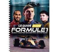 Le Guide de la Formule 1 2025 Jean-Louis Moncet (Auteur), Alain Pernot (Auteur)
