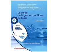 Le Guide De La Gestion Publique De L'eau - Edition 2011