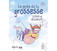 Juju la Gygy – Le guide de la grossesse – Joyeux et décomplexé – First