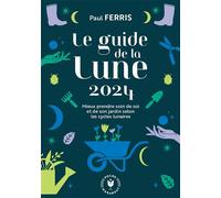 Le guide de la lune 2024 - Paul Ferris - Marabout - Poche - Almanach