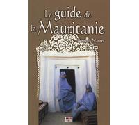 Le Guide de la Mauritanie: Sur les traces des nomades