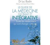 Luc Bodin – Le Guide de la médecine globale et intégrative – Broché