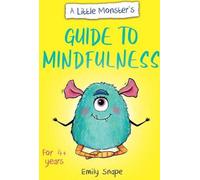 Le guide de la pleine conscience du petit monstre