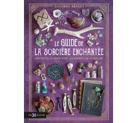 Le Guide de la sorcière enchantée - Edouard Brasey - Hors Collection - broché - Guide