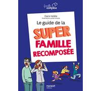 Le guide de la super famille recomposée
