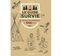 Le guide de la survie: L'héritage des Amérindiens en 1500 dessins