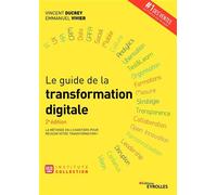 Le guide de la transformation digitale La méthode en 6 chantiers pour réussir votre transformation ! - Vincent Ducrey - Eyrolles - broché - Guide