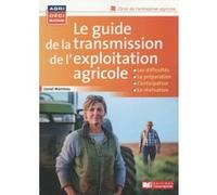 Le guide de la transmission d'une exploitation agricole Lionel Manteau (Auteur)