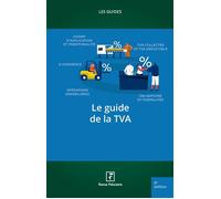 Le guide de la TVA 2026 Champ d'application et territorialité. TVA collectée et TVA déductible. Obligations, formalités. Opérations immobilières. 2019-2020 - Revue Fiduciaire - Revue Fiduciaire - broc