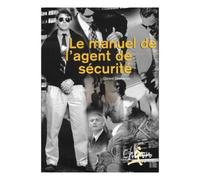 Le guide de l'agent de sécurité Formation, emploi, spécifcités - Collectif - Chiron - broché - Guide