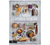 Le Guide De L'apprentie Sorcière - Pouvoirs Secrets Et Rituels Magiques