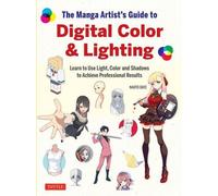 Le guide de l'artiste Manga sur la couleur et l'éclairage numériques