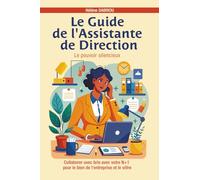 Le guide de l'Assistante de Direction: Le Pouvoir Silencieux