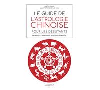 Le guide de l'astrologie chinoise pour débutants
