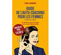 Le guide de l'auto-coaching pour les femmes, édition révisée: 21 séances pour booster votre vie professionnelle