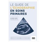 Le guide de l'échographie en soins primaires - Yannick Lebret - Rms Medecine Et Hygiene - broché - Scolaire / Universitaire