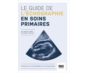 Le guide de l'échographie en soins primaires - Yannick Lebret - Rms Medecine Et Hygiene - broché - Scolaire / Universitaire
