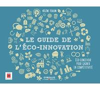 Le guide de l'éco-innovation Hélène Teulon (Auteur)