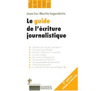 Le guide de l'écriture journalistique - Jean-Luc Martin-Lagardette - La découverte - broché - Guide