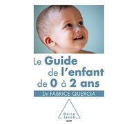 Le Guide de l'enfant de 0 à 2 ans