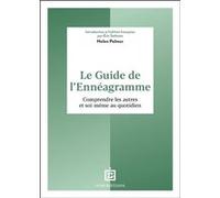 Le guide de l'ennéagramme: Comprendre les autres et soi-même au quotidien