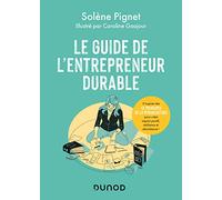 Le guide de l'entrepreneur durable: S'inspirer des 12 principes de la permaculture pour créer impact positif, résilience et abondance !