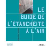 Le guide de l'étanchéité à l'air
