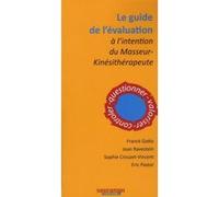 Le guide de l'evaluation a l'intention du masseur-kinesitherapeute Franck Gatto (Auteur)