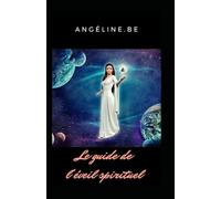 Le guide de l'éveil spirituel