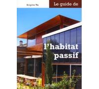 Le guide de l'habitat passif
