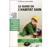 Le Guide de l'habitat sain : Les Effets sur la santé de chaque élément du bâtiment