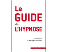 Le guide de l'hypnose