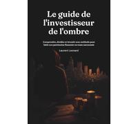 Le guide de l'investisseur de l'ombre
