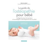Le guide de l'ostéopathie pour bébé