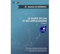 Le guide de lua et ses applications - manuel de référence