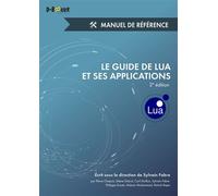 Le guide de lua et ses applications - manuel de référence Manuel de référence, 2ème édition - Sylvain Fabre - D-Booker - broché - Guide