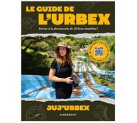 Le guide de l'urbex Partez à la découverte de 15 lieux insolites