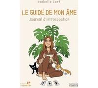 Le Guide de mon âme - Journal d'introspection Isabelle Cerf (Auteur), Margaux Motin (Illustration)