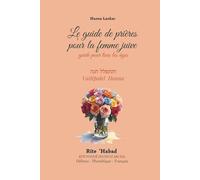 le guide de prière de la femme juive Rite Habad Hébreu - Phonétique - Français VERSION LUXE