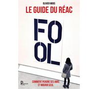 Le guide de réac Comment perdre ses amis et mourir seul - Olivier Moos - Publishroom - broché - Guide