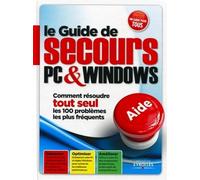 Le Guide de secours PC et Windows Comment résoudre tout seul les 100 problèmes les plus fréquents - Texto Alto - Eyrolles - broché - Guide